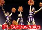 IPL I-6: Controversies hit Cricket for 'SIX' IPL I-6: Controversies hit Cricket for 'SIX'