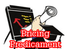 Pricing Predicament